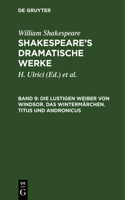 Die Lustigen Weiber Von Windsor. Das Wintermärchen. Titus Und Andronicus