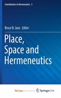 Place, Space and Hermeneutics