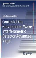 Control of the Gravitational Wave Interferometric Detector Advanced Virgo: (Springer Theses)
