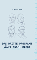 Dritte Programm läuft nicht mehr!: Erklärungen zur schlechten Lage der Gesellschaft