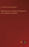 Recherches sur les insignes de la questure et sur les récipients monétaires