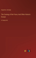 Coming of the Friars; And Other Historic Essays