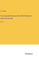Illustrated History of the British Empire in India and the East