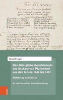 Das ‚Konigliche Gerichtsbuch‘ des Michael von Pfullendorf aus den Jahren 1442 bis 1451 – Zu den Anfangen des Kammergerichts am romisch-deutschen Konigshof