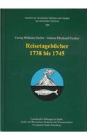 Georg Wilhelm Steller - Johann Eberhard Fischer. Reisetagebucher 1738-1745