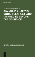 Dialogue Analysis: Units, Relations and Strategies Beyond the Sentence
