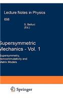 Supersymmetric Mechanics - Vol. 1