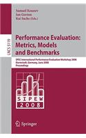 Performance Evaluation: Metrics, Models and Benchmarks