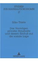 Das Vermoegen Privater Haushalte Und Dessen Einfluß Auf Die Soziale Lage