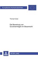 Die Bewertung Von Grundvermoegen Im Steuerrecht