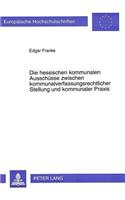 Die Hessischen Kommunalen Ausschuesse Zwischen Kommunalverfassungsrechtlicher Stellung Und Kommunaler Praxis