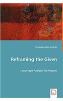 Reframing the Given: Landscape Analysis Techniques