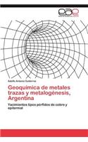 Geoquimica de Metales Trazas y Metalogenesis, Argentina