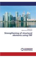 Strengthening of Structural Elements Using Frp
