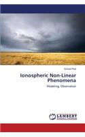 Ionospheric Non-Linear Phenomena