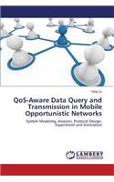 QoS-Aware Data Query and Transmission in Mobile Opportunistic Networks