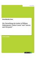 Die Darstellung der Antike in William Shakespeares 