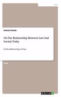 On The Relationship Between Law And Society Today