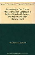 Terminologie Der Fruhen Philosophischen Scholastik in Indien. Ein Begriffsworterbuch Zur Altindischen Dialektik, Erkenntnislehre Und Methodologie