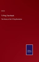 Ti-Ping Tien-Kwoh