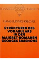 Strukturen Des Vokabulars in Den Maigret-Romanen Georges Simenons