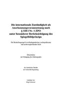 internationale Zuständigkeit als Anerkennungsvoraussetzung nach § 328 I Nr. 1 ZPO unter besonderer Berücksichtig...