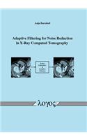 Adaptive Filtering for Noise Reduction in X-Ray Computed Tomography