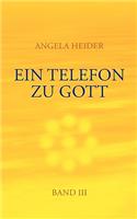 Ein Telefon zu Gott Band 3