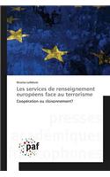 Les Services de Renseignement Européens Face Au Terrorisme