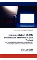 Implementation of XML Middleware Framework and Toolset