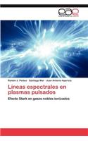 Líneas espectrales en plasmas pulsados