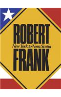 Robert Frank: New York to Nova Scotia