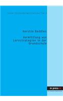 Vermittlung Von Lernstrategien in Der Grundschule