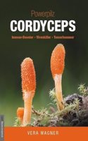 Powerpilz Cordyceps: Immun-Booster, Virenkiller, Tumorhemmer