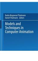 Models and Techniques in Computer Animation