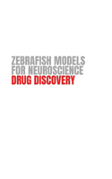 Zebrafish Models for Neuroscience Drug Discovery