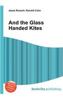 And the Glass Handed Kites