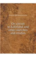 On Circuit in Kafirland and Other Sketches and Studies: (English)