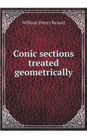 Conic Sections Treated Geometrically: (English)