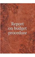 Report on budget procedure