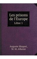 Les Prisons de l'Europe Libre 1