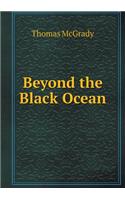 Beyond the Black Ocean