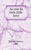 Ao som da viola (folk-lore)