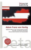 Adam Franz Von Hartig: (German)
