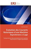 �volution Des Courants Rotoriques D Une Machine Asynchrone a Cage: (Omn.Univ.Europ.)