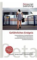 Gef Hrliches Ereignis: (German)