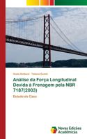 Análise da Força Longitudinal Devida à Frenagem pela NBR 7187(2003)