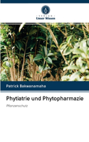 Phytiatrie und Phytopharmazie