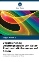 Vergleichende Leistungsstudie von Solar-Photovoltaik-Paneelen auf Rosen