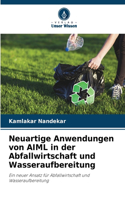 Neuartige Anwendungen von AIML in der Abfallwirtschaft und Wasseraufbereitung